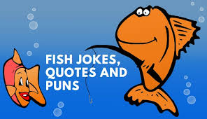 Teach a man to fish and you feed him for a lifetime. Funny Fishing And Fish Jokes Quotes And Puns