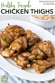 Check spelling or type a new query. Grilled Teriyaki Chicken Thighs Gf Paleo Whole30 Hot Pan Kitchen