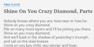 And earn iq suggest correction Shine On You Crazy Diamond Parts Vi Ix Lyrics By Pink Floyd Nobody Knows Where You