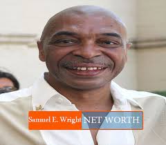 Samuel E. Wright Net Worth 2024