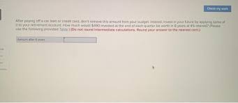 Keep in mind that if you use an atm, you might be charged an atm fee. Check My Work After Paying Off A Car Loan Or Credit Chegg Com