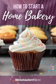 How To Start A Home Bakery Bakery Food Dessert Recipes