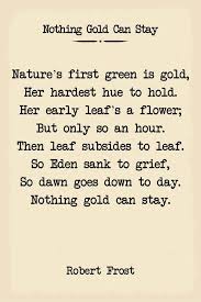 Nothing Gold Can Stay Robert Frost Poem Poster Etsy Robert Frost Poems Robert Frost Quotes Robert Frost