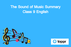 The Sound Of Music Summary Class 9 English English Beehive