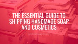 Port of oakland, oakland, california. The Essential Guide To Shipping Handmade Soap
