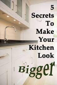 7 Secrets To Make Your Kitchen Look Bigger Home Kitchens Kitchen Remodel Small Kitchen