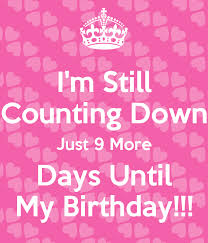 Birthday Message For My Daughter Turning 9 Image Result For 9 Days For My Birthday In Pink Birthday Countdown Its My Birthday Birthday Quotes