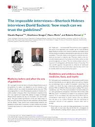 PDF) The impossible interviews-Sherlock Holmes interviews David Sackett:  'how much can we trust the guidelines?'