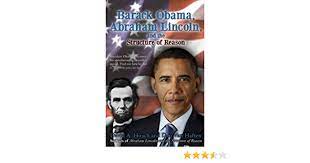 Barack Obama Abraham Lincoln And The Structure Of Reason Amazon Com Br