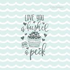 A Bushel And A Peck Svg Cricut Explore More Cut Or Print Love Family Baby Child Bushel Peck Hug Around The Neck Svg