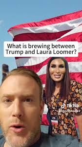 What is brewing between Trump and Laura Loomer? 0 TikTok @ngoclam6555 .  What is brewing between Trump and Laura Loomer? NTikTok ل TikTok  Lfy@ngociam6555 @ng @ngociam6555 . What is brewing between Trump