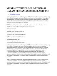 Teknik pertanian merupakan bagian dari ilmu pertanian yang fokus pada penggunaan teknologi dan manajemen dalam proses produksi massa hayati serta penanganan dan pengolahannya. Manfaat Teknologi Informasi Dalam Pertanian Docx
