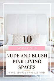 Get it as soon as fri, jul 9. 10 Gorgeous Nude And Blush Pink Living Spaces Shop Room Ideas