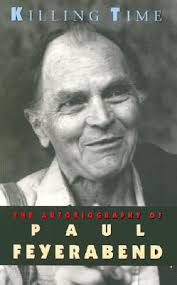 Killing Time: The Autobiography of Paul Feyerabend by Paul Karl Feyerabend 