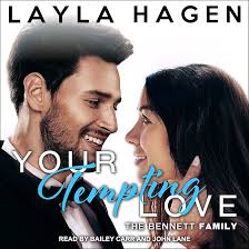 Amazon.com: Your Tempting Love: Bennett Family Series, Book 5 (Audible  Audio Edition): Layla Hagen, Bailey Carr, John Lane, Tantor Audio: Audible  Books & Originals