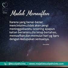 Mudah Memaafkan Follow Cintadakwahid Follow Cintadakwahid Cintadakwah Dakwah Https Ift Tt 2f12zsn Motivasi Perasaan Kutipan