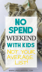 No Spend Weekend With Kids Save Money Have Fun Kids Saving Money Free Activities For Kids Weekend Kid Activities