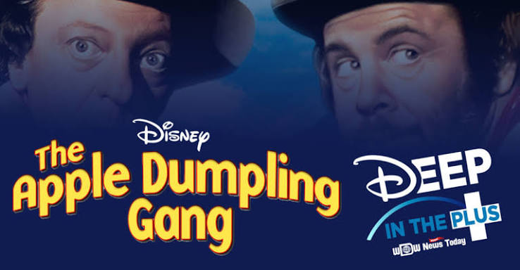 DISNEY+ REVIEW: "The Apple Dumpling Gang" on Deep in the Plus - WDW News  Today