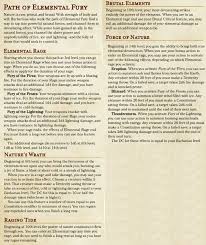 It ends early if you are knocked unconscious or if your turn ends and you haven't attacked a hostile creature since your last turn or taken damage since then. Path Of Elemental Fury A Barbarian Primal Path Dndnext
