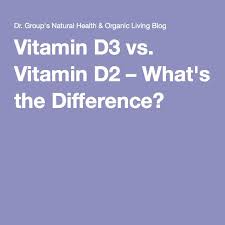 Vitamin D3 Vs Vitamin D2 What S The Difference Vitamin D2 Vitamin D3 Vitamins