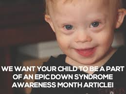 How Your Child Can Be Featured In A Babble Down Syndrome Awareness Article
