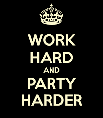 Amazing quotes to bring inspiration, personal growth, love and happiness to your everyday life. Quotes About Work Hard Party Harder 36 Quotes