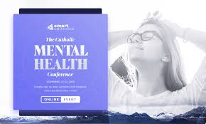 Maybe you would like to learn more about one of these? The Catholic Mental Health Conference Smart Catholics