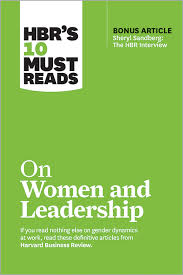 Hbr S 10 Must Reads On Women And Leadership Paperback Ebook Leadership Sheryl Sandberg Leadership Coaching