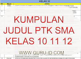 Check spelling or type a new query. Kumpulan Judul Ptk Guru Sma Kelas 10 11 12 Tahun 2020 Info Pendidikan Terbaru
