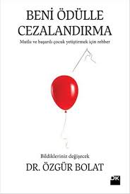 Beni Odulle Cezalandirma Mutlu Ve Basarili Cocuk Yetistirmek Icin Rehber Ozgur Bolat Beniodullecezalandirma Mutluvebas Kitap Okuma Kitap Kurtlari Kitap
