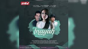Original title isteri untuk disewa. Sinopsis Inayah Antv Episode 1 Tamat Sisnet Tv