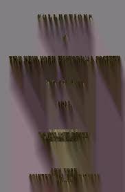 Collections of the New York Historical Society for the year ..