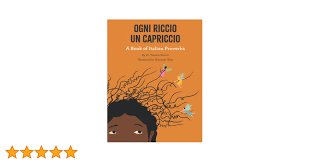 Ogni Riccio un Capriccio - A book of Italian Proverbs