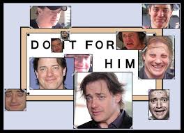 Make your own images with our meme generator or animated gif maker. Do It For Him Brendan Fraser S Alimony Just Fuck My Shit Up Know Your Meme