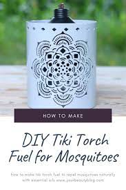 Diy Tiki Torch Fuel For Mosquitoes Tiki Torches Tiki Natural Mosquito Repellant