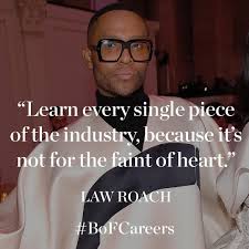 Law Roach Is Part Of The Bof 500 Law Roach High Fashion Couture America S Next Top Model
