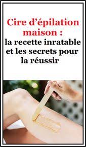 Cire D Epilation Maison La Recette Inratable Et Les Secrets Pour La Reussir En 2020 Epilation Maison Epilation Cire Epilation