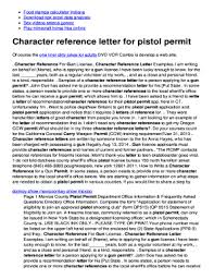 We'll demonstrate how to write an awesome and inspiring motivational letter through jane's letter to the admissions team of harvard university below. Sample Character Letter For Gun Permit Fill Online Printable Fillable Blank Pdffiller
