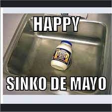 Happy Sinko De Mayo  rfunny