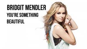 Bridgit Mendler You Re Something Beautiful Lyrics Youtube