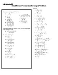 Integration of rational functions by partial fractions. Partial Fraction Decomposition Worksheet For Integrals Ap Calculus Bc