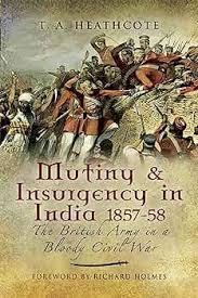 Mutiny & Insurgency in India, 1857–58 ...