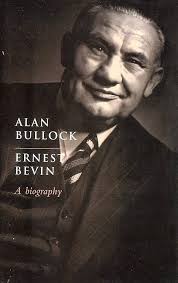 Ernest Bevin: A Biography