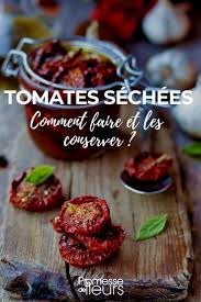 Préparez vos bocaux durant la belle saison, quand les tomates sont bien fraîches et juteuses. Tomates Sechees Quelle Variete Choisir Comment Faire