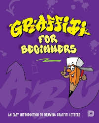 Maybe you would like to learn more about one of these? Graffiti For Beginners An Easy Introduction To Drawing Graffiti Letters Paperback Sparta Books