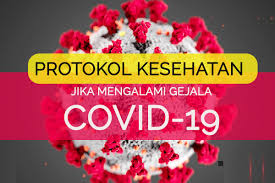 Lakukan Protokol Kesehatan Ini Jika Mengalami Gejala Covid 19