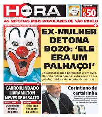 Capa Do Jornal Meia Hora De Hoje 22 Capas Do Meia Hora Que Mereciam Um Premio Esso Bozo Meia Hora Engracado