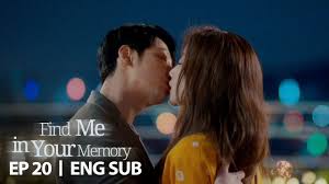 However, she has a secret that her memory is fading away. Kim Dong Uk Kisses Mun Ka Young Find Me In Your Memory Ep 20 Youtube