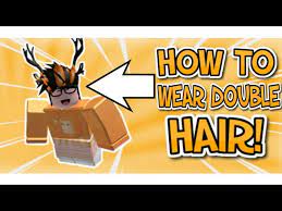 Character scale and hats hair etc bad scaling scripting. How To Wear Double Hair On Roblox 2019 Mobile Edition Outdated Youtube