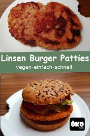 Linsen Burger Patties In 2020 Linsen Burger Lebensmittel Essen Linsen